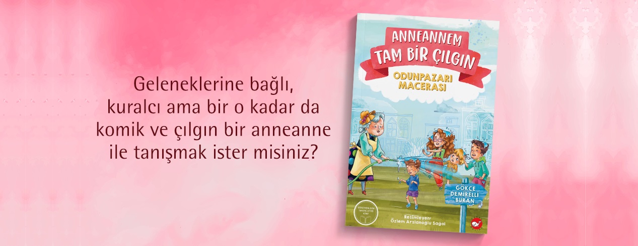 Anneannem Tam Bir Çılgın