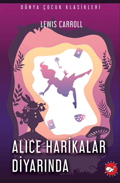 Dünya Çocuk Klasikler - Alice Harikalar Diyarında