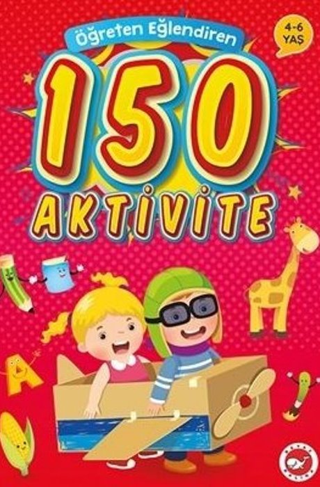 Öğreten Eğlendiren 150 Aktivite