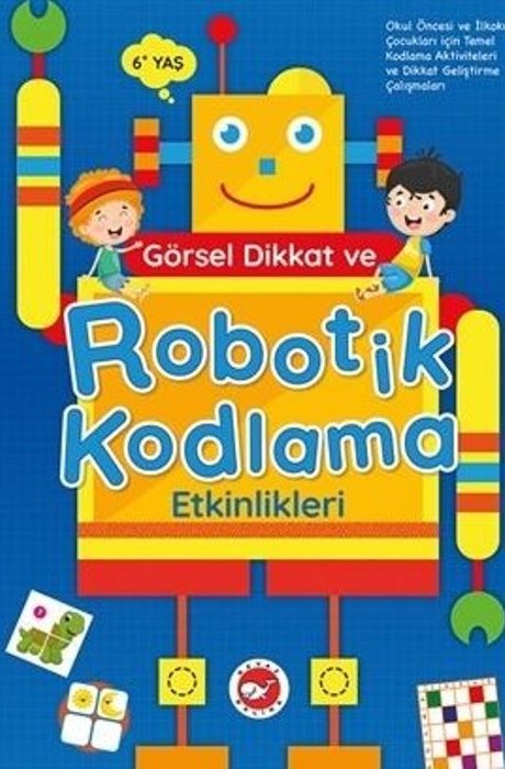 Görsel Dikkat Ve Robotik Kodlama Etkinlikleri