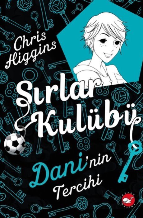 Sırlar Kulübü 3 - Dani'Nin Tercihi