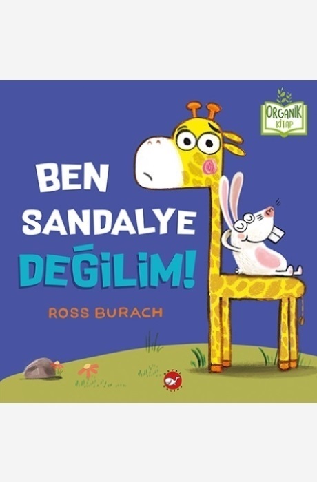 Ben Sandalye Değilim! (Organik)