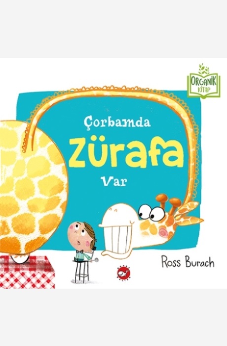 Çorbamda Zürafa Var (Organik)