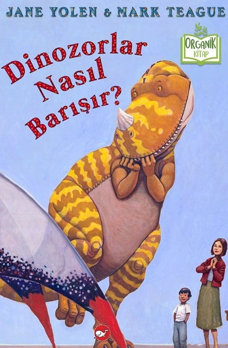 Dinozorlar Nasıl Barışır? (Organik)