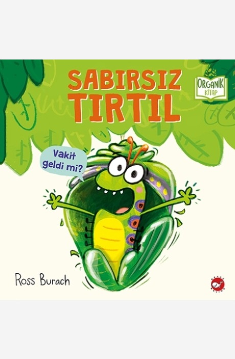 Sabırsız Tırtıl (Organik)