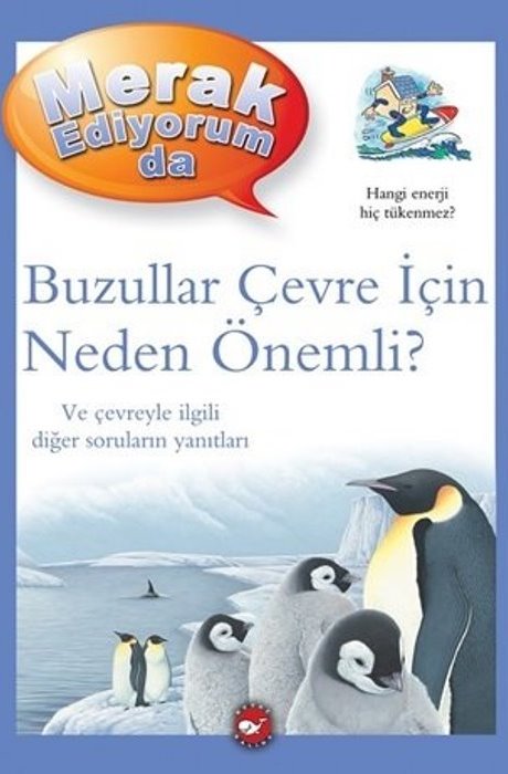 Merak Ediyorum Da Serisi 08 - Buzullar Çevre İçin Neden Önemli?