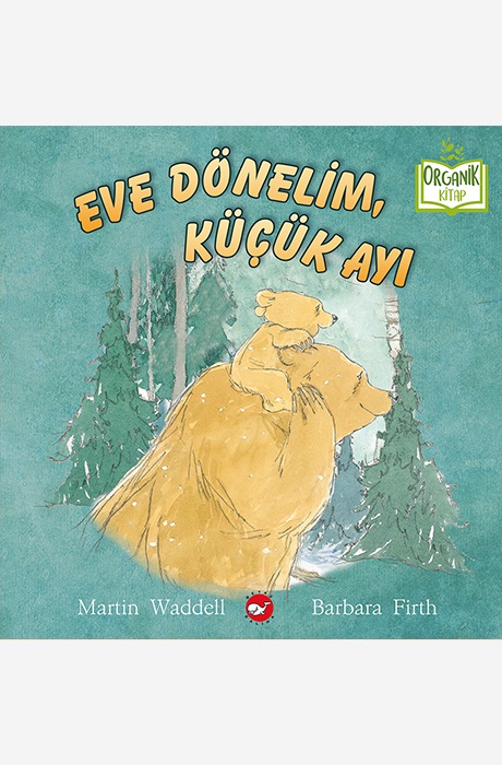 Eve Dönelim, Küçük Ayı (Organik)