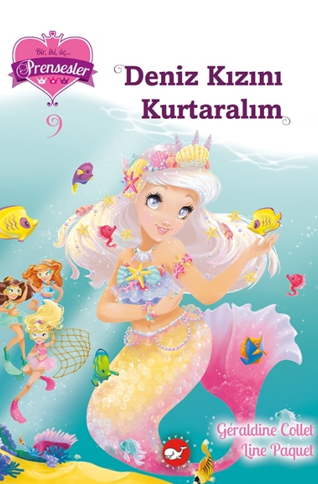 Bir İki Üç Prensesler 09 - Deniz Kızını Kurtaralım