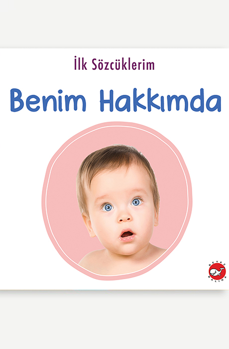 İlk Sözcüklerim - Benim Hakkımda