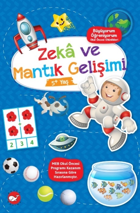 Büyüyorum Öğreniyorum Okul Öncesi Etkinlikleri - Zekâ Ve Mantık Gelişimi 5+Yaş