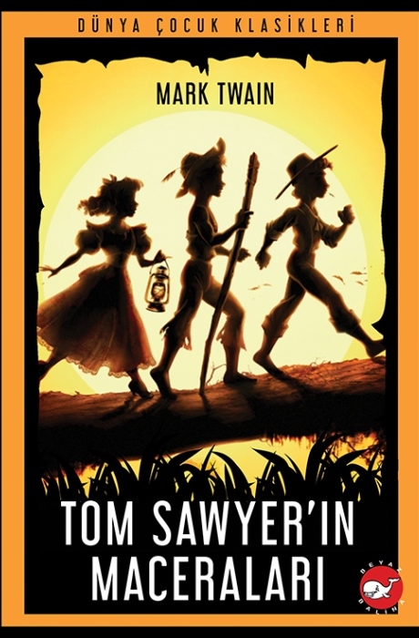 Dünya Çocuk Klasikleri - Tom Sawyer’In Maceraları