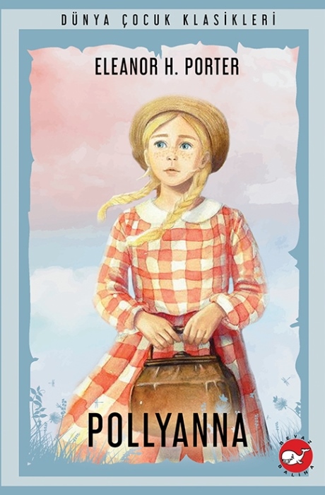 Dünya Çocuk Klasikleri - Pollyanna