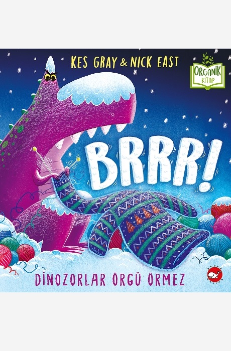 Brrr! Dinozorlar Örgü Örmez (Organik)
