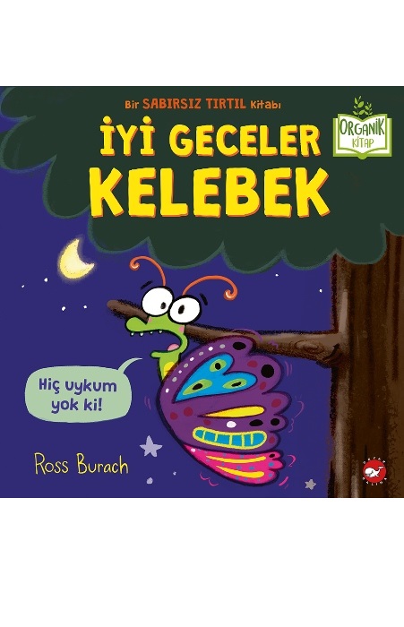 İyi Geceler Kelebek (Organik)