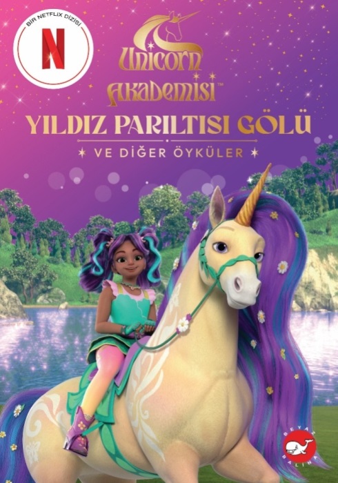 Unıcorn Akademisi - Yıldız Parıltısı Gölü Ve Diğer Öyküler