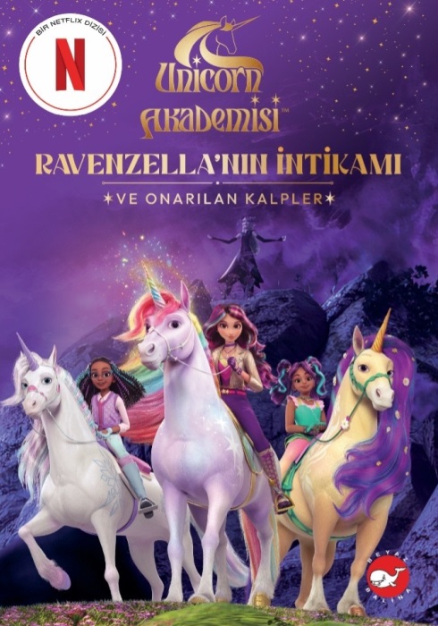 Unıcorn Akademisi - Ravenzella'Nın İntikamı Ve Onarılan Kalpler