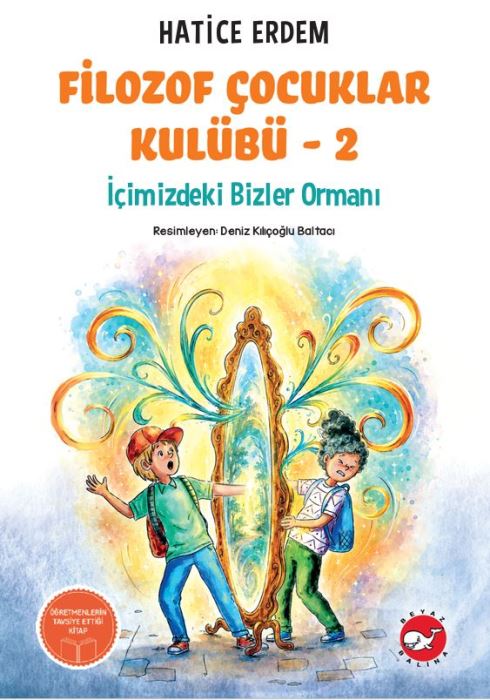 Filozof Çocuklar Kulübü 2 - İçimizdeki Bizler Ormanı