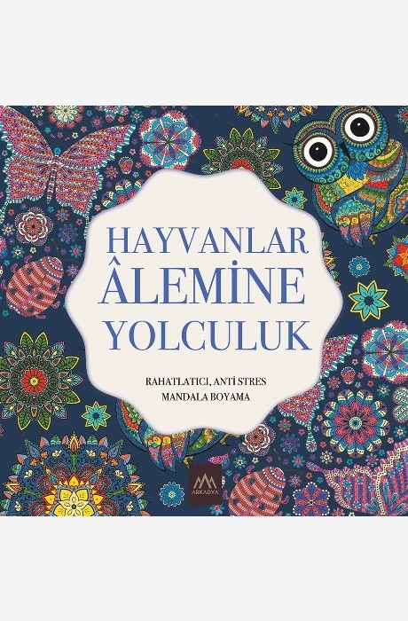 Hayvanlar Alemine Yolculuk: Rahatlatıcı Anti Stres Mandala Boyama