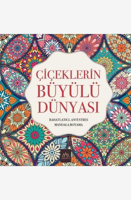 Çiçeklerin Büyülü Dünyası Mandala Boyama