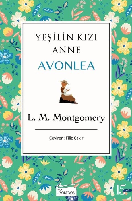 Yeşilin Kızı Anne Avonlea - Yeşil (Bez Ciltli Klasikler)