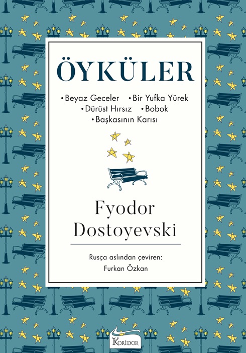 Öyküler (Beyaz Geceler, Bir Yufka Yürek, Dürüst Hırsız, Bobok, Başkasının Karısı) (Bez Ciltli)