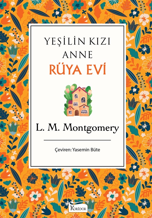 Yeşilin Kızı Anne Rüya Evi (Bez Ciltli Klasikler)