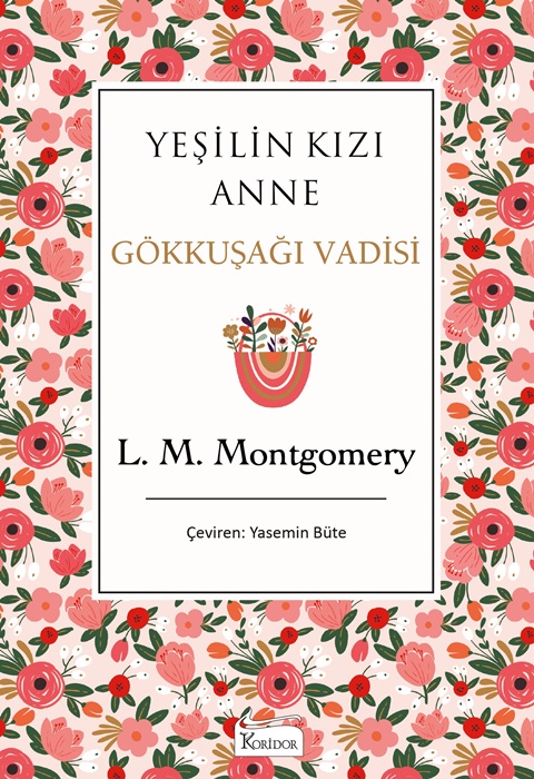 Yeşilin Kızı Anne Gökkuşağı Vadisi (Bez Ciltli Klasikler)