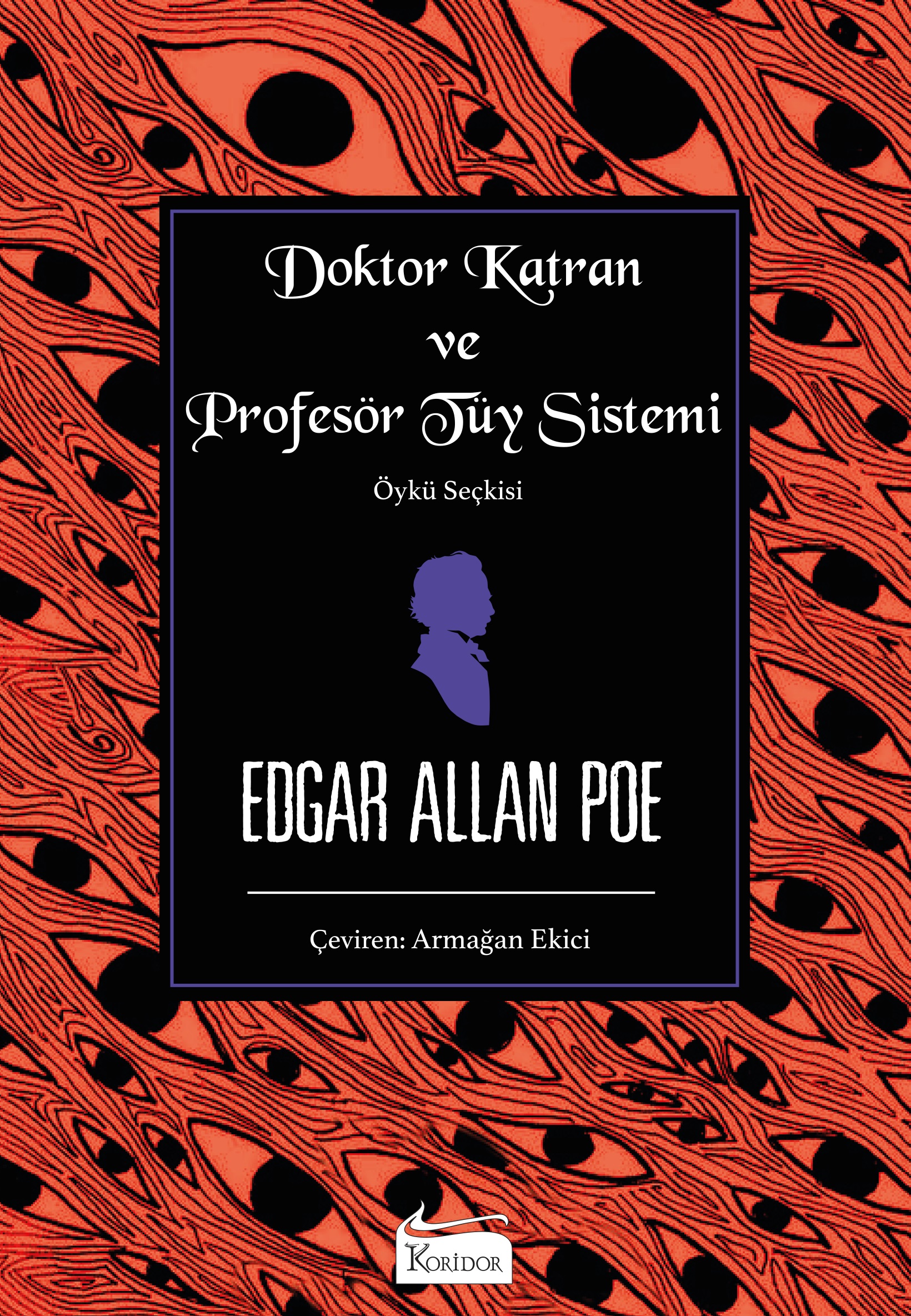 Doktor Katran Ve Profesör Tüy Sistemi (Öykü Seçkisi) (Bez Ciltli Klasikler)
