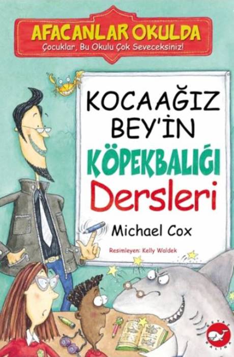 Afacanlar Okulda - Kocaağız Bey'İn Köpekbalığı Dersleri