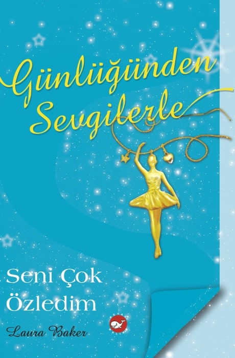 Günlüğünden Sevgilerle 3 - Seni Çok Özledim