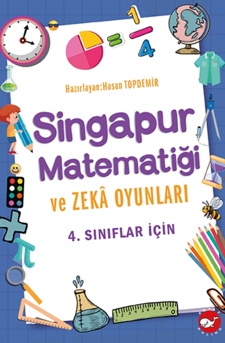 Singapur Matematiği Ve Zeka Oyunları - 4. Sınıflar İçin
