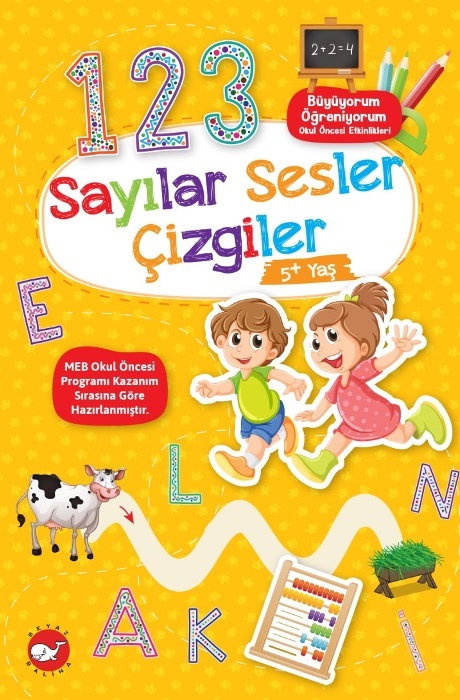 Büyüyorum Öğreniyorum Okul Öncesi Etkinlikleri - Sayılar Sesler Çizgiler 5+Yaş