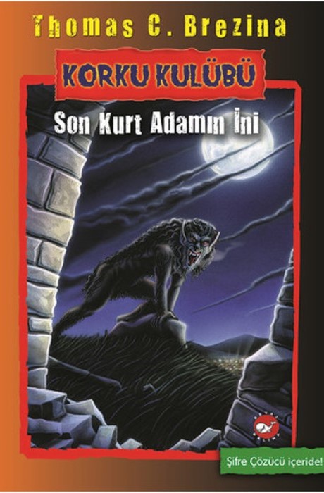 Korku Kulübü 08 - Son Kurt Adamın İni