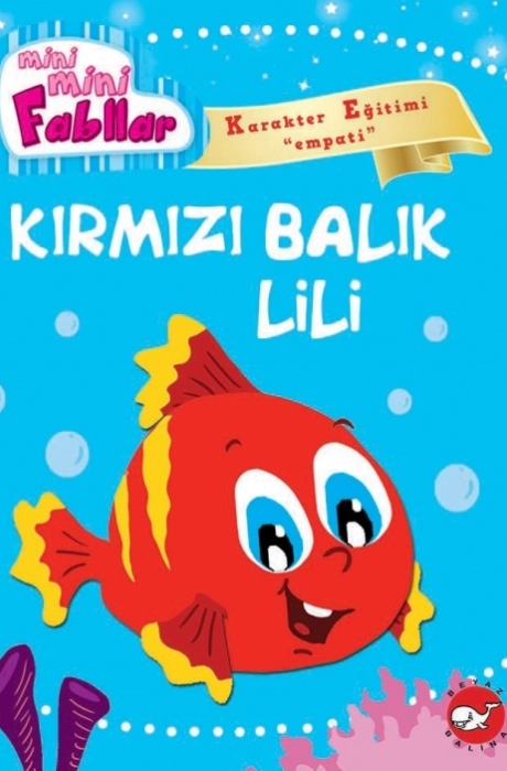 Mini Mini Fabllar - Kırmızı Balık Lili / Mini Mini Fabllar