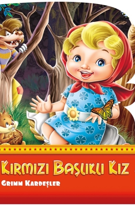 Kırmızı Başlıklı Kız - Şekilli Dünya Masalları