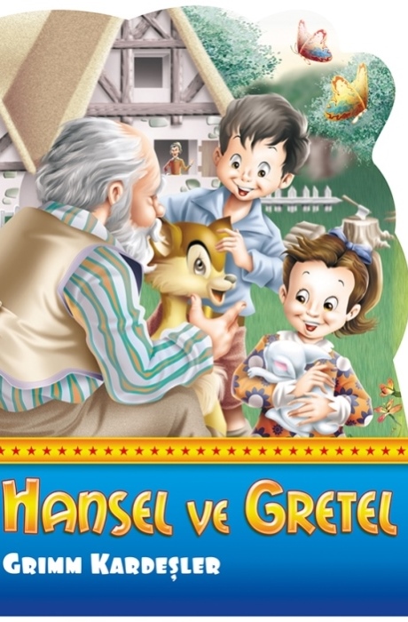 Hansel Ve Gretel - Şekilli Dünya Masalları