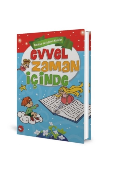 Karakter Geliştiren Masallar - Evvel Zaman İçinde
