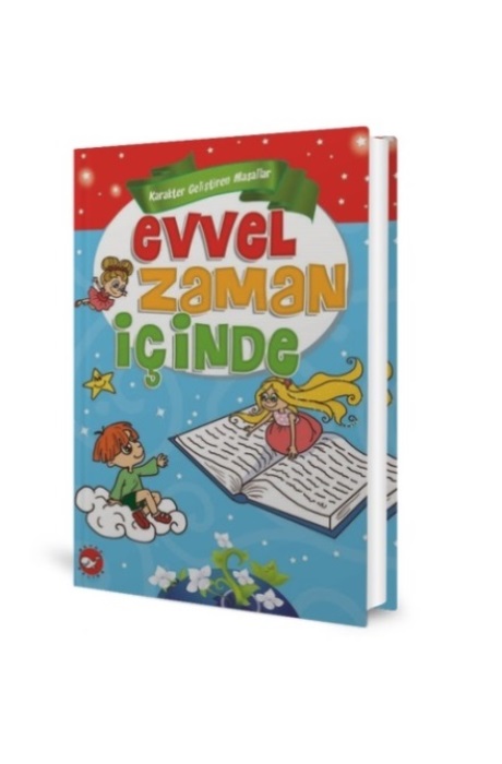 Karakter Geliştiren Masallar - Evvel Zaman İçinde